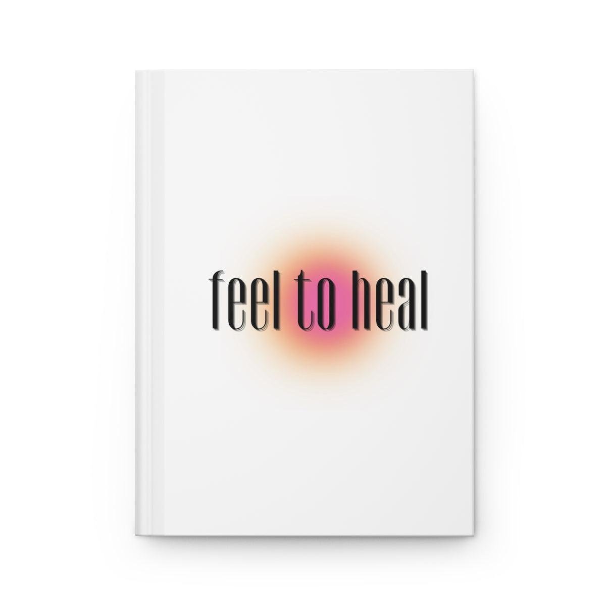 Feel to heal journal