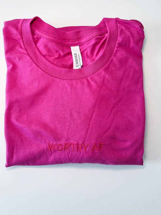 Worthy AF T-shirt - 20% OFF APPLIED AT CHECKOUT